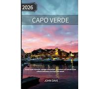 Capo Verde Guida di viaggio 2026: Scopri isole nascoste, spiagge mozzafiato, avventure sui vulcani e una cultura autentica al di là dei resort.