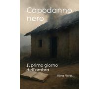 Capodanno nero: Il primo giorno dell’ombra
