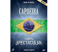 Capoeira 100% Spectacular - Made in Brazil with The Senzala Group by The Senzala Group
