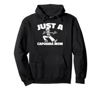 Capoeira - Martial Arts Dance Fighting Just A Capoeira Mom Pullover Hoodie