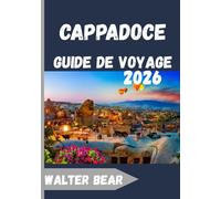 Cappadoce Guide de voyage 2026