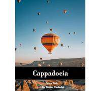 Cappadocia: Cappadocia: Fairy Chimneys, Hot Air Balloons, Cave Dwellings, Turkey and More
