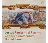 Cappella Amsterdam, Daniel Reuss - Lassus: Penitential Psalms