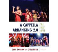 Cappella Arranging 2.0: The Next Level (Music Pro Guides)