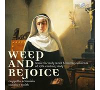 Cappella Artemisia; Candace Smith - Weep & Rejoice - Music For Holy Week