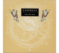 Cappella Featuring Loleatta Holloway - CAPPELLA / TAKE ME AWAY