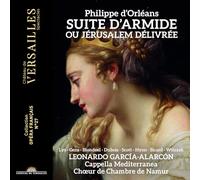 Cappella Mediterranea; Leonardo García Alarcón - Philippe d'Orléans: Suite d'Armide ou Jérusalem délivrée