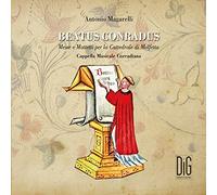 Cappella Musicale Corradiana - Antonio Magarelli: Beatus Conradus