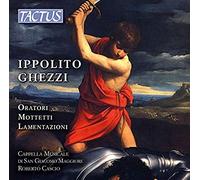 Cappella Musicale di - Ippolito Ghezzi Oratori/Mottetti/Lamentazioni - - S4z