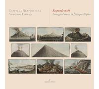 Cappella Neapolitana; Antonio Florio - Veneziano/Fago/Provenzale/Anon. - Responde Mihi - Liturgical Music in Baroque Naples