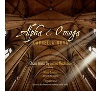 Cappella Nova - Alpha & Omega - Choral Music Of James Macmillan