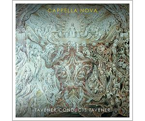 Cappella Nova; Canty; Alan Tavener - Tavener Conducts Tavener