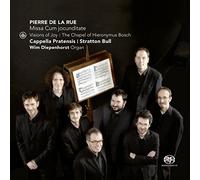 Cappella Pratensis - Pierre de la Rue: Visions of Joy - The Chapel of Hieronymus