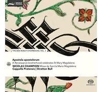Cappella Pratensis, Stratton Bull - Apostola Apostolorum - Nicolas Champion: Missa de Sancta Maria Magdalena (The Den Bosch Choirbooks, Vol. 3)
