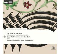 Cappella Pratensis, Stratton Bull, Sollazzo Ensemble - Feast of the Swan: A Renaissance Brotherhood at Table (Den Bosch Choirbook, Vol. 4)