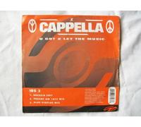 Cappella - U Got 2 Let The Music - Cappella 7" 45