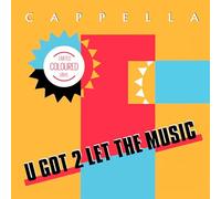 Cappella - U Got 2 Let the Music - 12'' Maxi - Limited Edition Coloured Vinyl