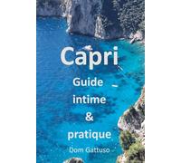 Capri: Guide intime & pratique