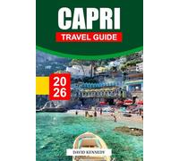 CAPRI TRAVEL GUIDE 2025: Cliffside Views, Where to Stay, Coastal Walks, Local Boats, and Travel Tips for a Dream Escape on Italy’s Iconic Island