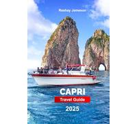 Capri Travel Guide 2025: Explore Italy’s Iconic Island, Must-See Attractions, and Hidden Gems with Pro Tips and Budget-Friendly Advice