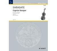 Caprice basque op. 24 violin and piano (advanced) Sarasate y Navascuez Schott Mu