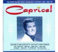 Caprice-The Story of Gerry Granahan's Caprice Label