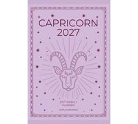 Capricorn 2027 Astro Diary with Predictions: 2027 Horoscope for Capricorn by Scribbled Fox