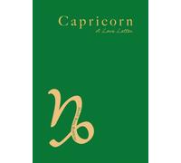 Capricorn : A Love Letter