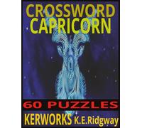 CAPRICORN: “Challenging Crossword Puzzles Inspired by the Determined Capricorn Spirit” (Zodiac Series Crossword Puzzle Books)