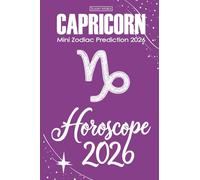 Capricorn Horoscope 2026: Mini Zodiac Prediction 2026 (Horoscopes 2026)