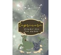 Capricorn Journal: Capricorn Notebook | Softcover | Astrology Notebook to Write Spells, Dreams, and Intentions | Perfect gift idea for friends, co-worker & family | 200 Pages