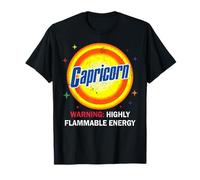 Capricorn Warning Highly Flammable Energy January December T-Shirt