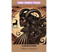 Capricorn Zodiac Goddess Planner 29 Month Yearly Planner: August 2025-December 2027, Women’s Empowerment Organizer, School, Personal, Business, Daily, Monthly, Yearly, 6"x9"