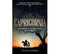 CAPRICORNIA: A Gripping Historical Saga of Life and Conflict in the Australian Northern Territory