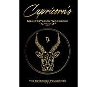 Capricorn's Manifestation Workbook: Unlock Astrology to Super-Charge Your Manifestation