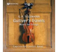 Capricornus Consort Basel - Gulliver's Travels - Works for Strings