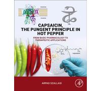 Capsaicin, the Pungent Principle in Hot Pepper : From Basic Pharmacology to Therapeutic Applications
