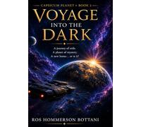 Capsicum Planet: Book 2 Voyage into the Dark: A Children's Science-Fiction Adventure (Capsicum Planet Trilogy)