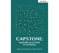 Capstone: Inquiry & Action at School