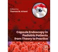 Capsule Endoscopy in Pediatric Patients from Theory to Practice