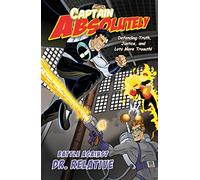 Captain Absolutely: Defending Truth, Justice, and Lots More Truuuth! (Adventures in Odyssey)