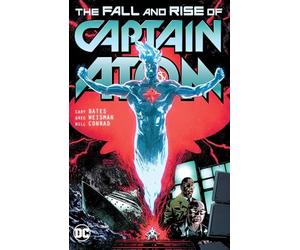 Captain Atom: The Fall and Rise of Captain Atom