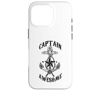 Captain Awesome - Anchor, Sea Boat Sailing, Traveling, Nomad Case for iPhone 16 Pro
