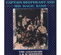 Captain Beefheart And His Magic Band - Captain Beefheart And His Magic Band - The Legendary A & M Sessions