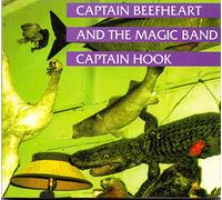 Captain Beefheart and the Magic Band - Captain Hook