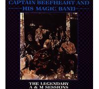 Captain Beefheart & His Magic Band - The Legendary A&M Sessions