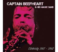 Captain Beefheart & His Magic - Electricity 1967-1968