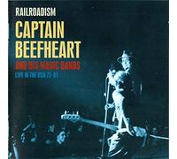 Captain Beefheart - Railroadism: Captain Beefheart And His Magic Bands Live In The USA 72-81
