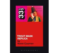 Captain Beefheart's Trout Mask Replica