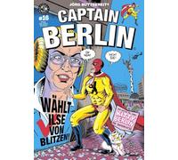 Captain Berlin 16: Wählt Ilse von Blitzen!